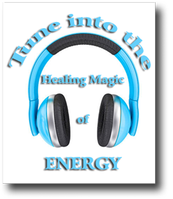 Tune into the Healing Magic of Energy