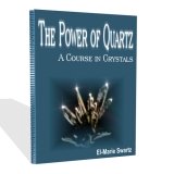 The Power of Quartz - A Course in Crystal Healing