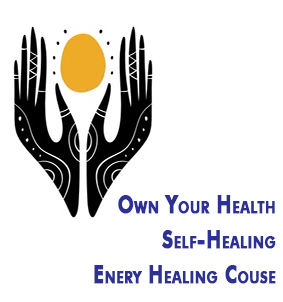 Own Your Health Self-Healing Energy Healing Course